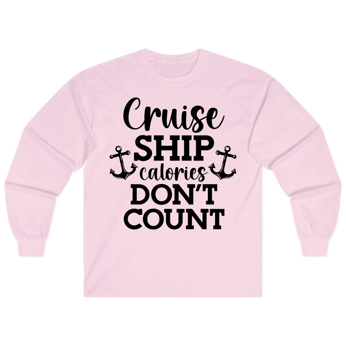 Cruise Ship Calories Don't Count Long Sleeve in Light Pink