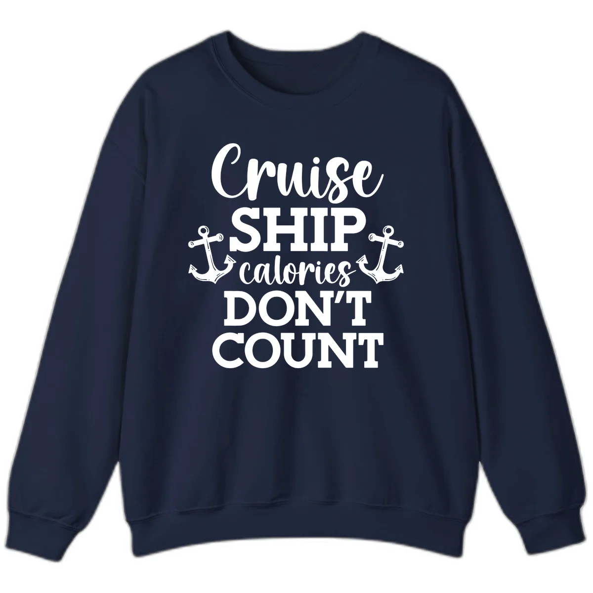 Cruise Ship Calories Don't Count Sweatshirt in Navy