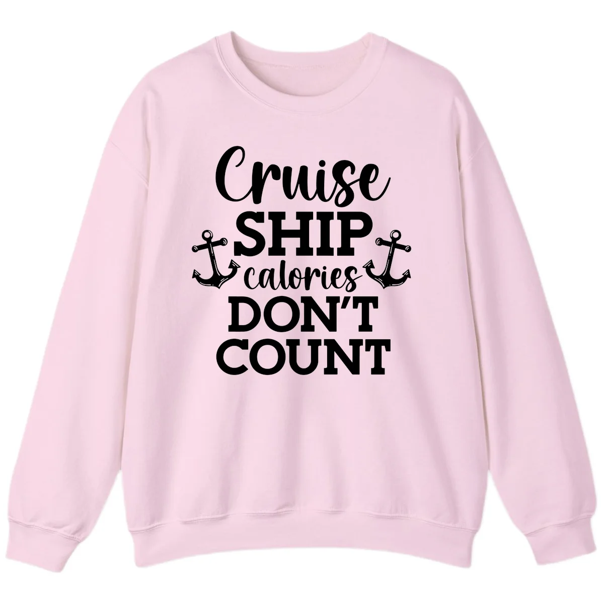 Cruise Ship Calories Don't Count Sweatshirt in Light Pink