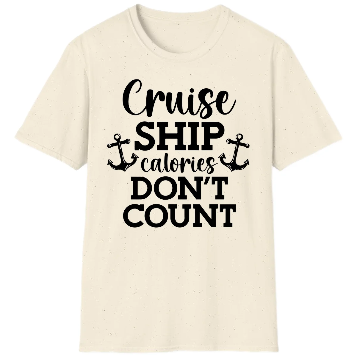 Cruise Ship Calories Don't Count T-Shirt in Natural