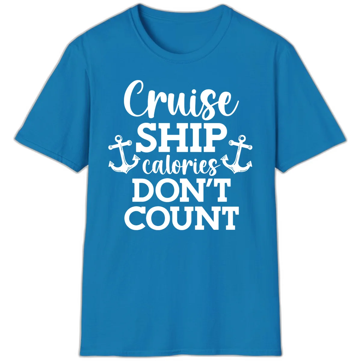 Cruise Ship Calories Don't Count T-Shirt in Sapphire
