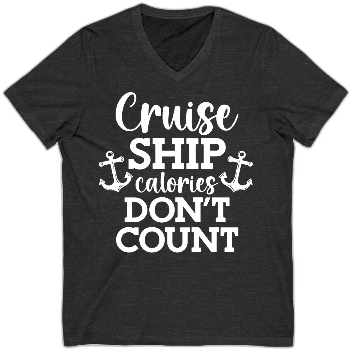 Cruise Ship Calories Don't Count V-Neck in Dark Grey Heather