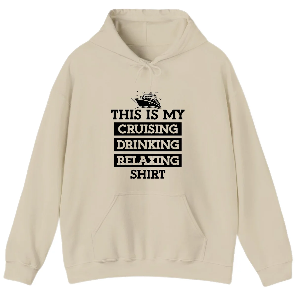 My Cruising Drinking Relaxing Hoodie in Sand