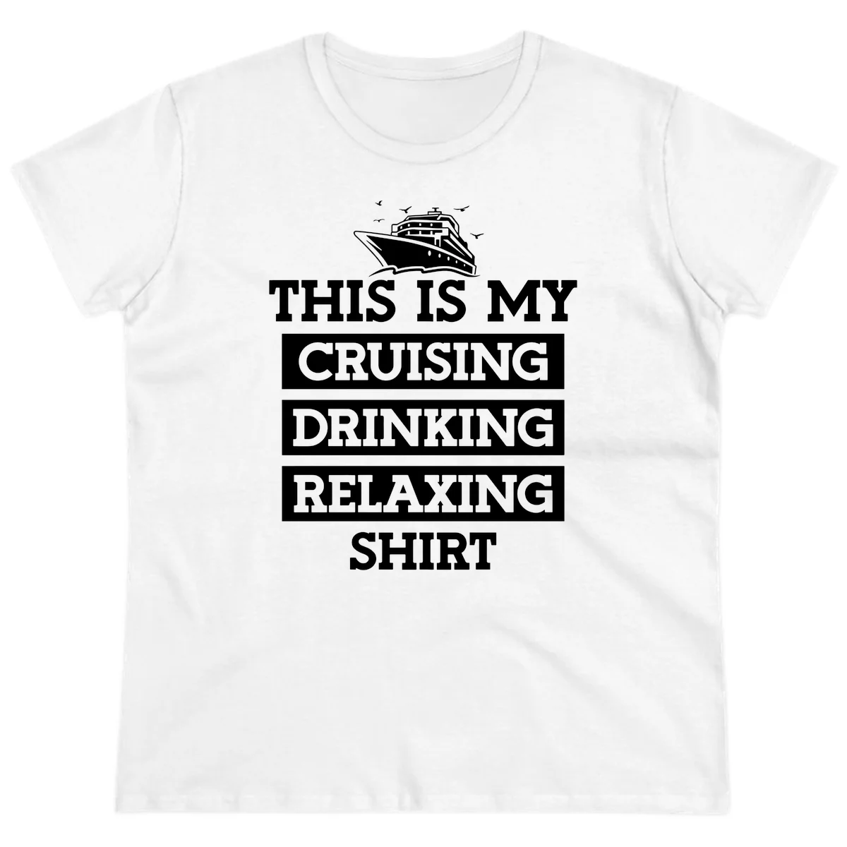 My Cruising Drinking Relaxing Ladies Tee in White