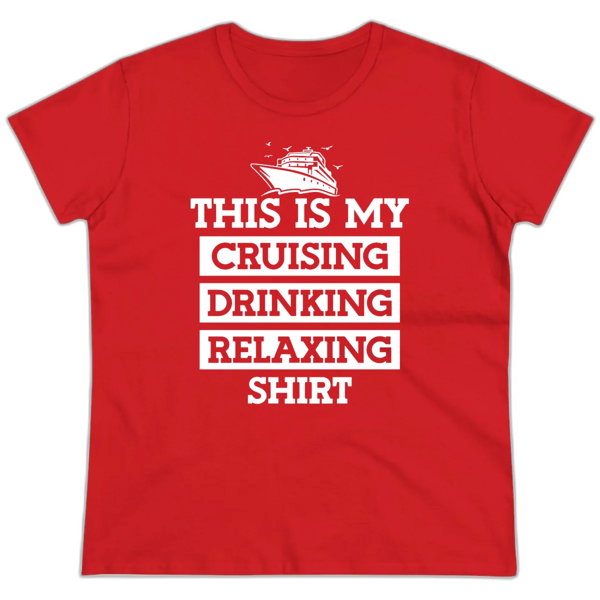 My Cruising Drinking Relaxing Ladies Tee in Red
