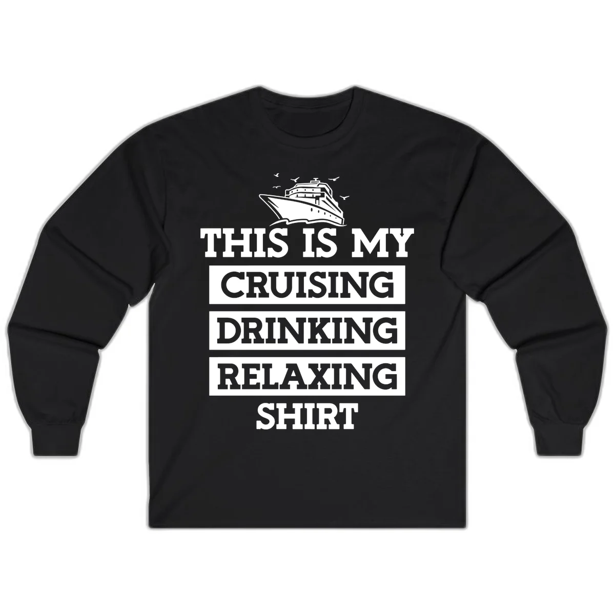My Cruising Drinking Relaxing Long Sleeve in Black