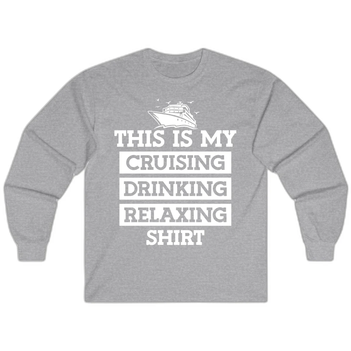 My Cruising Drinking Relaxing Long Sleeve in Sport Grey