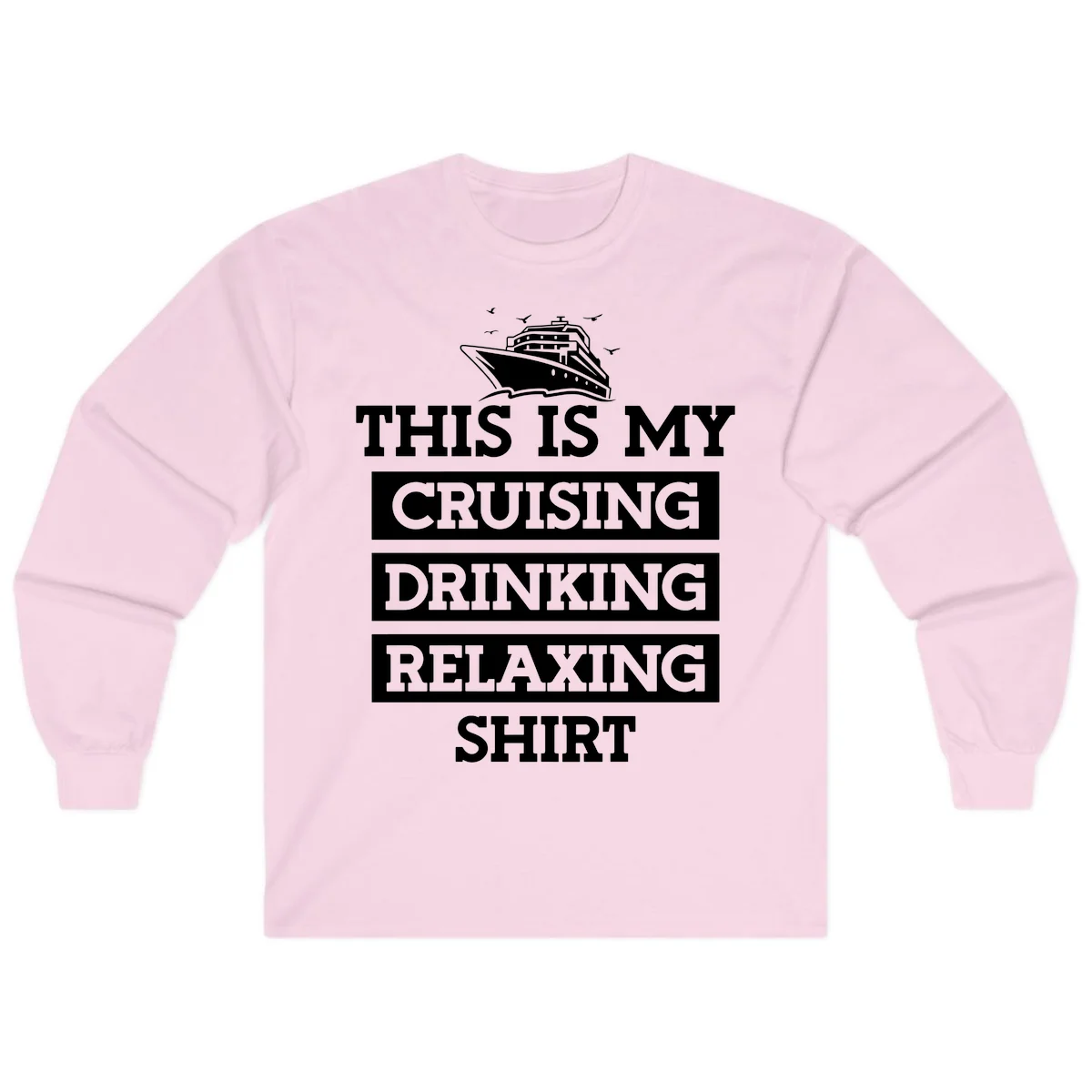 My Cruising Drinking Relaxing Long Sleeve in Light Pink