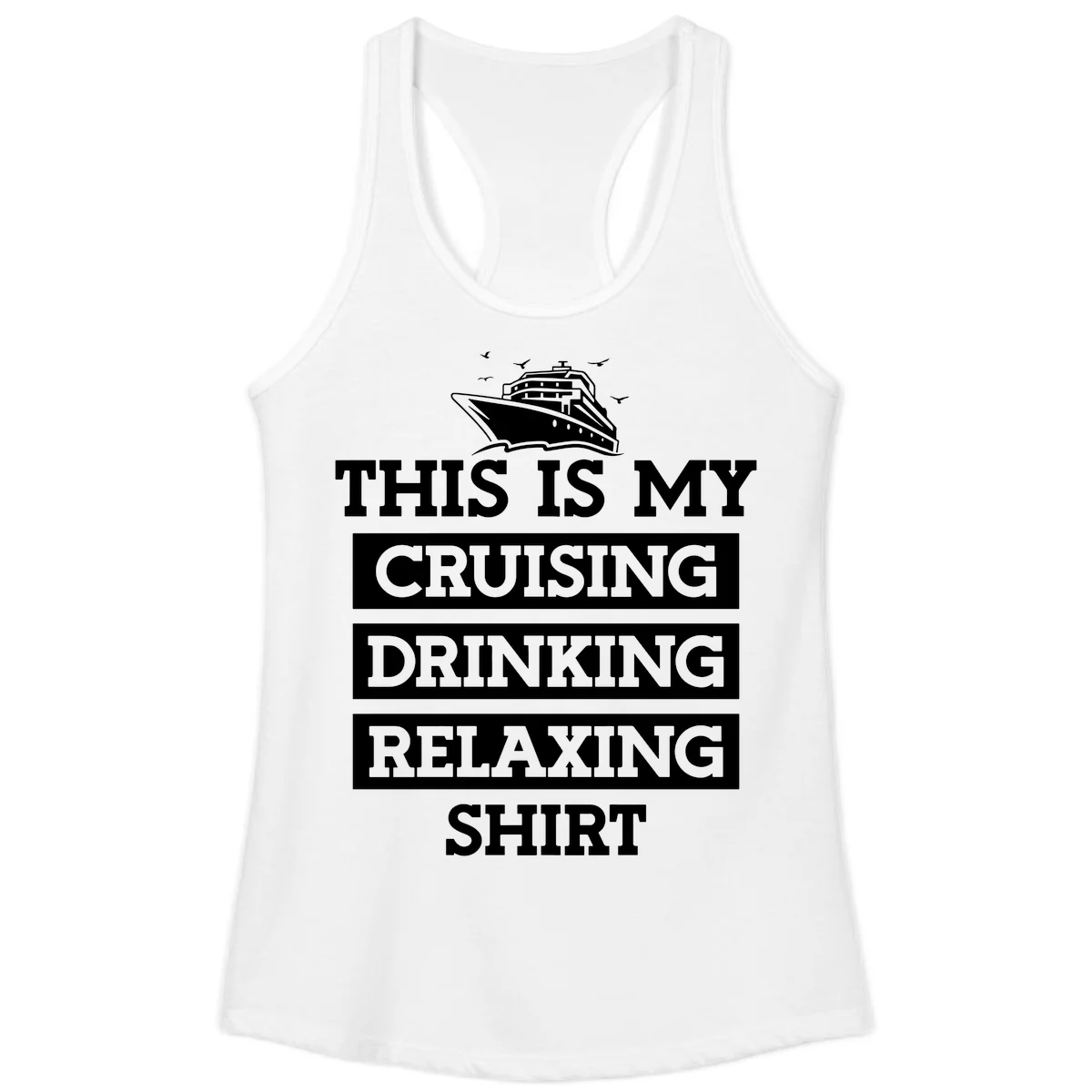 My Cruising Drinking Relaxing Ladies Tank in White