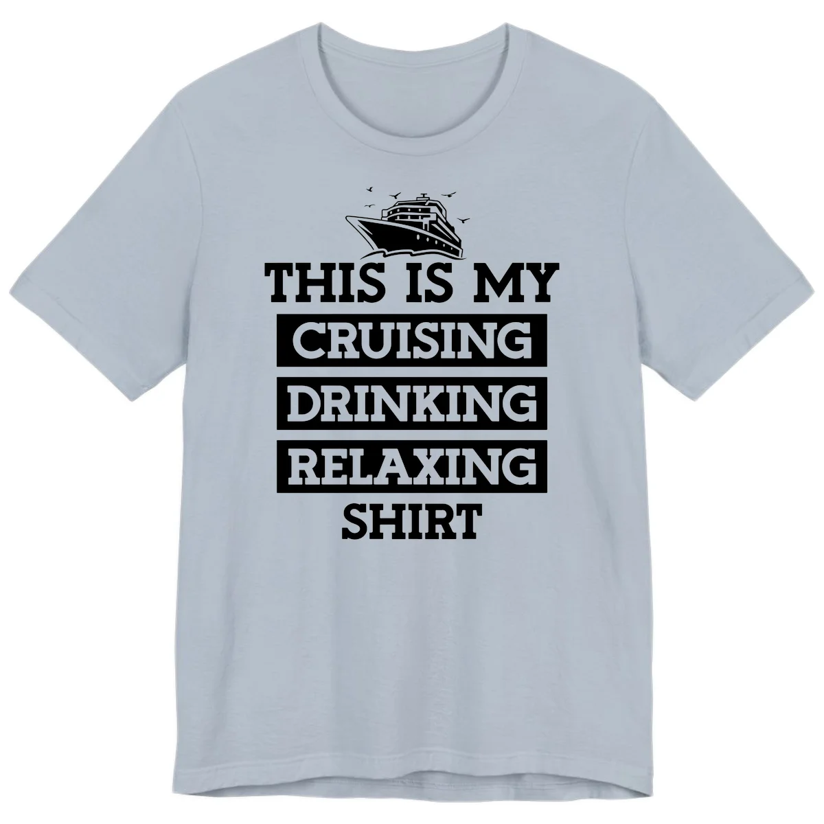 My Cruising Drinking Relaxing Premium T-Shirt in Light Blue
