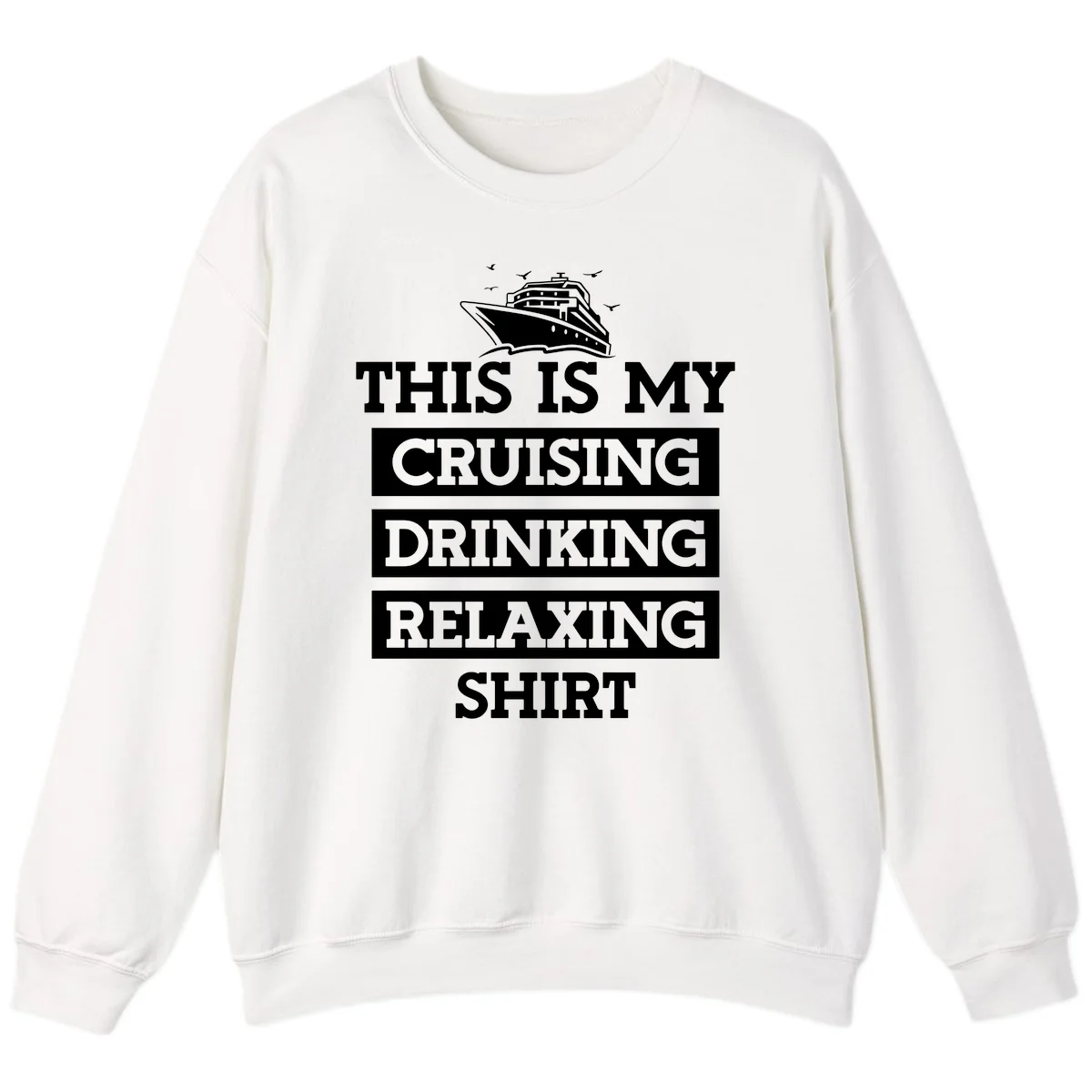 My Cruising Drinking Relaxing Sweatshirt in White