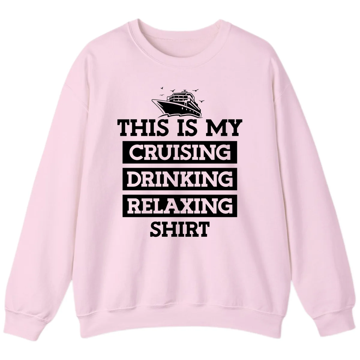 My Cruising Drinking Relaxing Sweatshirt in Light Pink