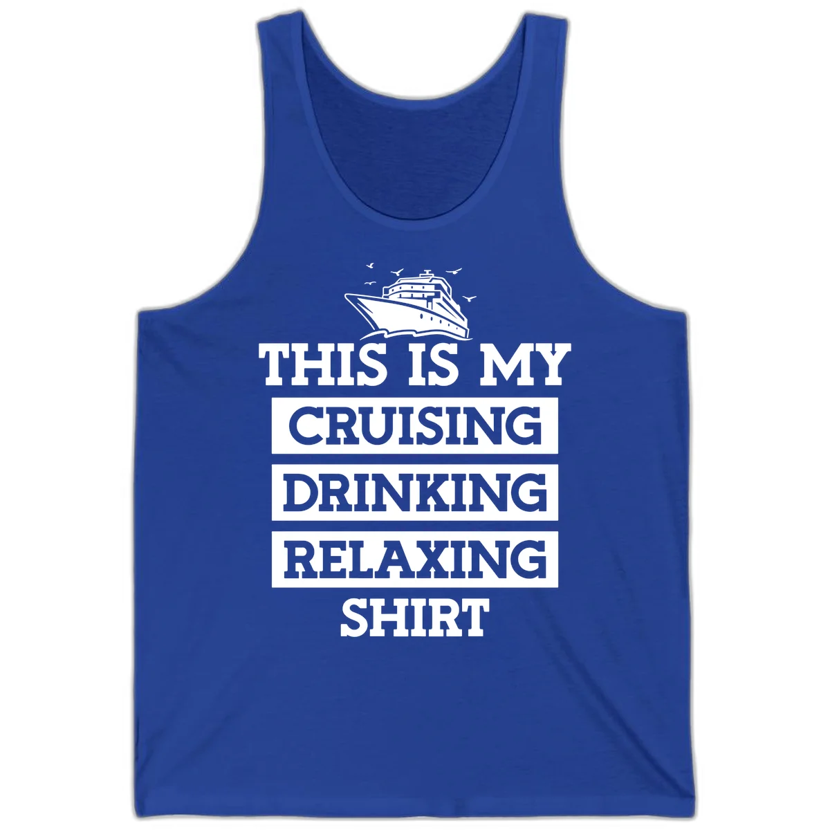 My Cruising Drinking Relaxing Tank in True Royal