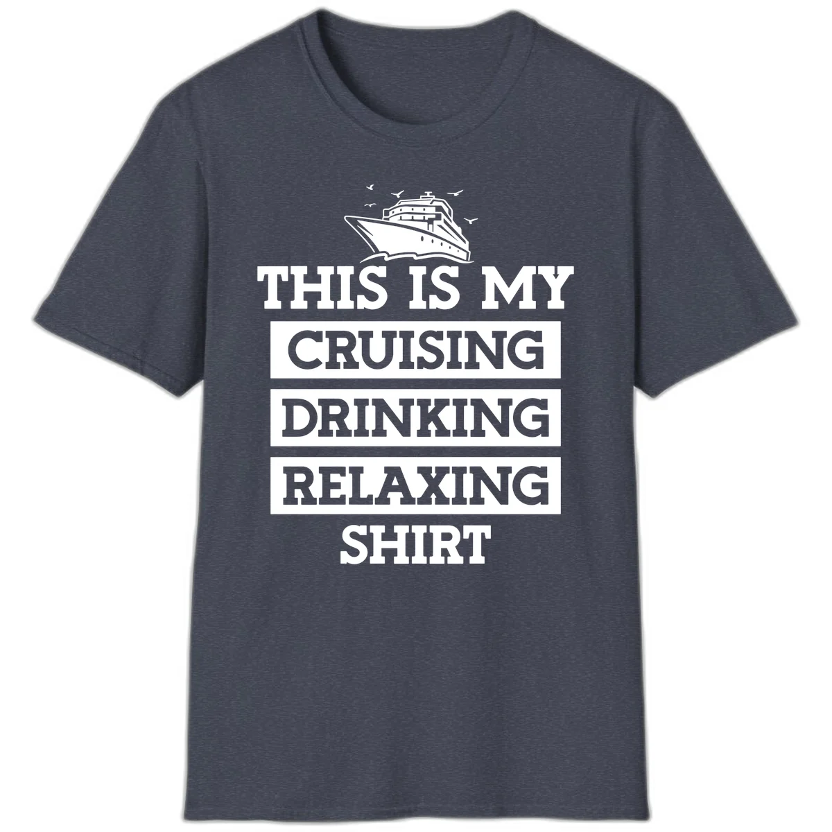 My Cruising Drinking Relaxing T-Shirt in Heather Navy