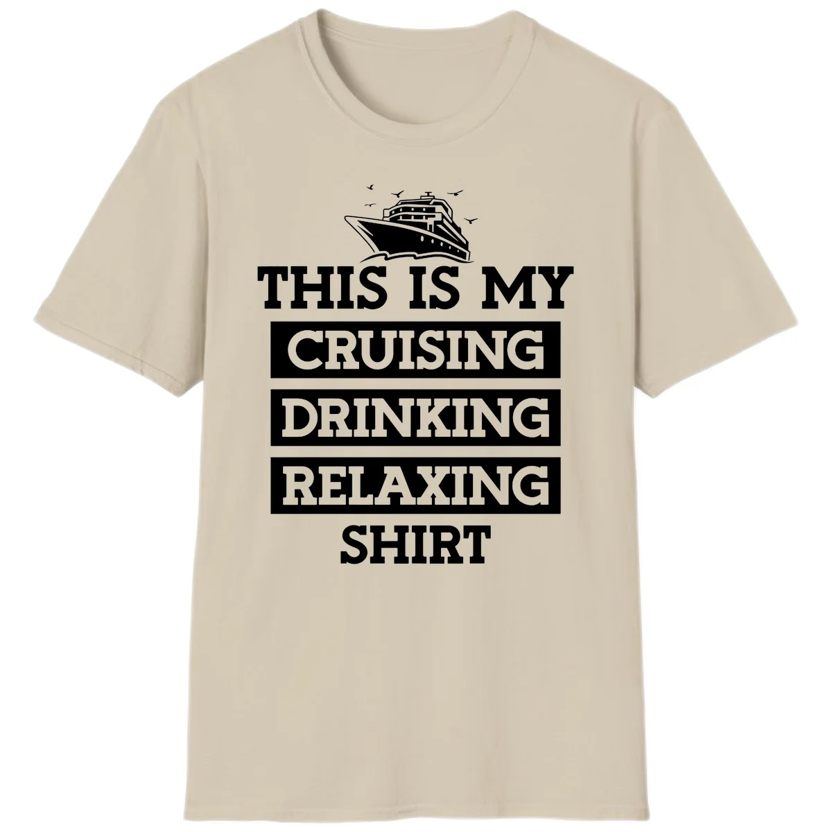 My Cruising Drinking Relaxing T-Shirt in Sand
