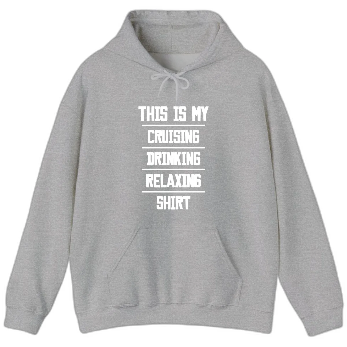My Cruising Drinking Relaxing Hoodie in Sport Grey