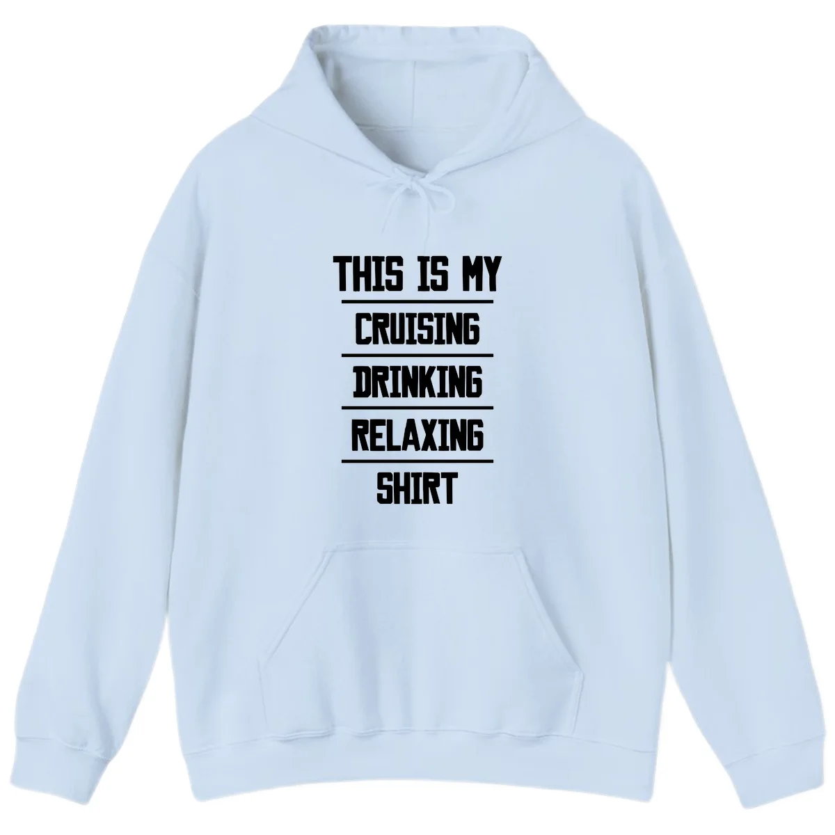 My Cruising Drinking Relaxing Hoodie in Light Blue