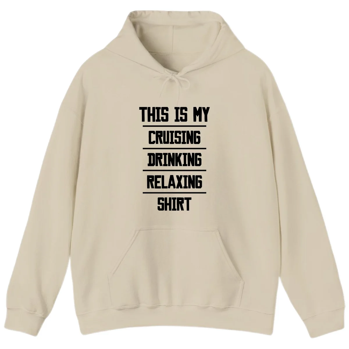 My Cruising Drinking Relaxing Hoodie in Sand