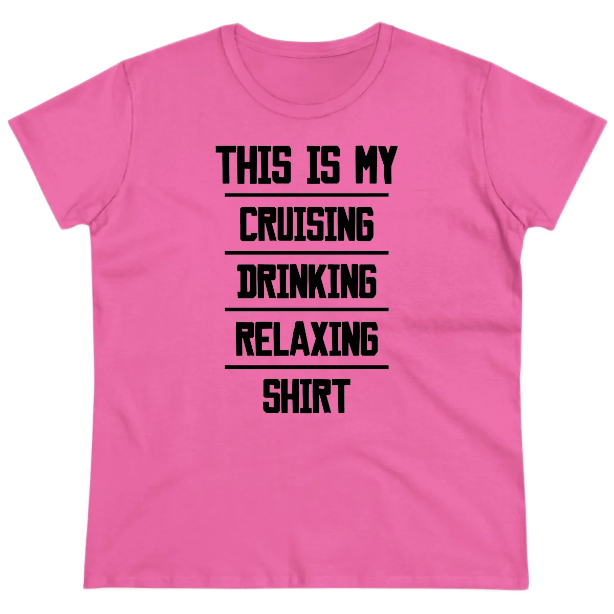 My Cruising Drinking Relaxing Ladies Tee in Azalea