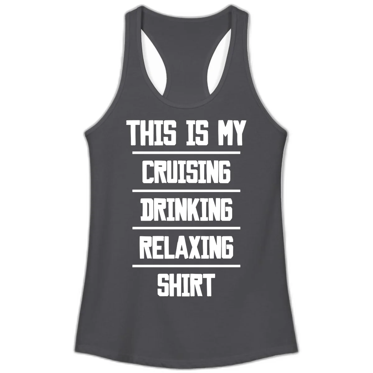 My Cruising Drinking Relaxing Ladies Tank in Solid Dark Gray
