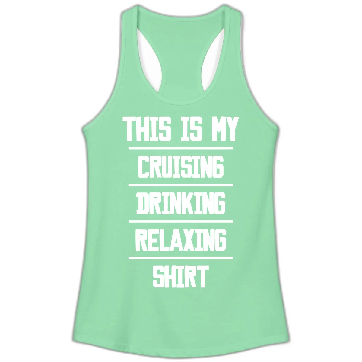 My Cruising Drinking Relaxing Ladies Tank in Solid Mint
