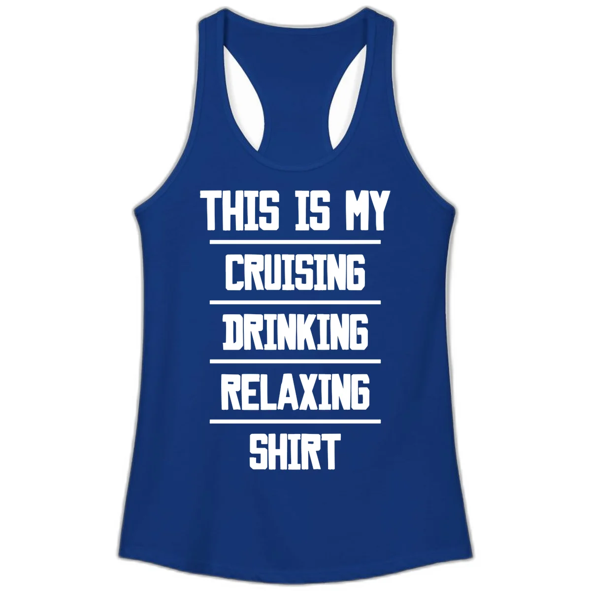 My Cruising Drinking Relaxing Ladies Tank in Solid Royal