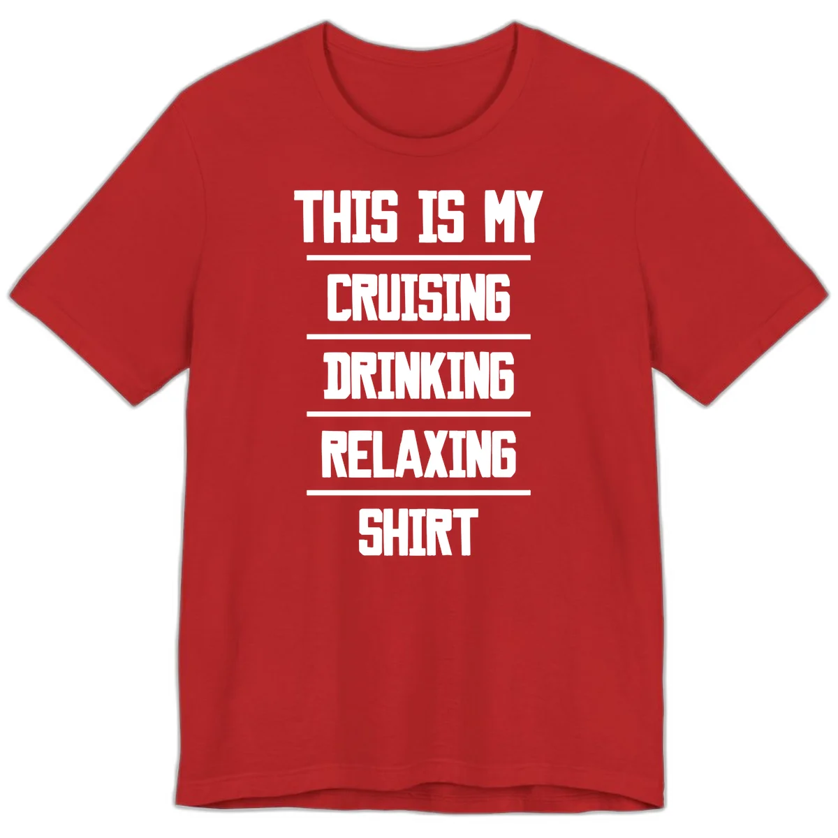 My Cruising Drinking Relaxing Premium T-Shirt in Red