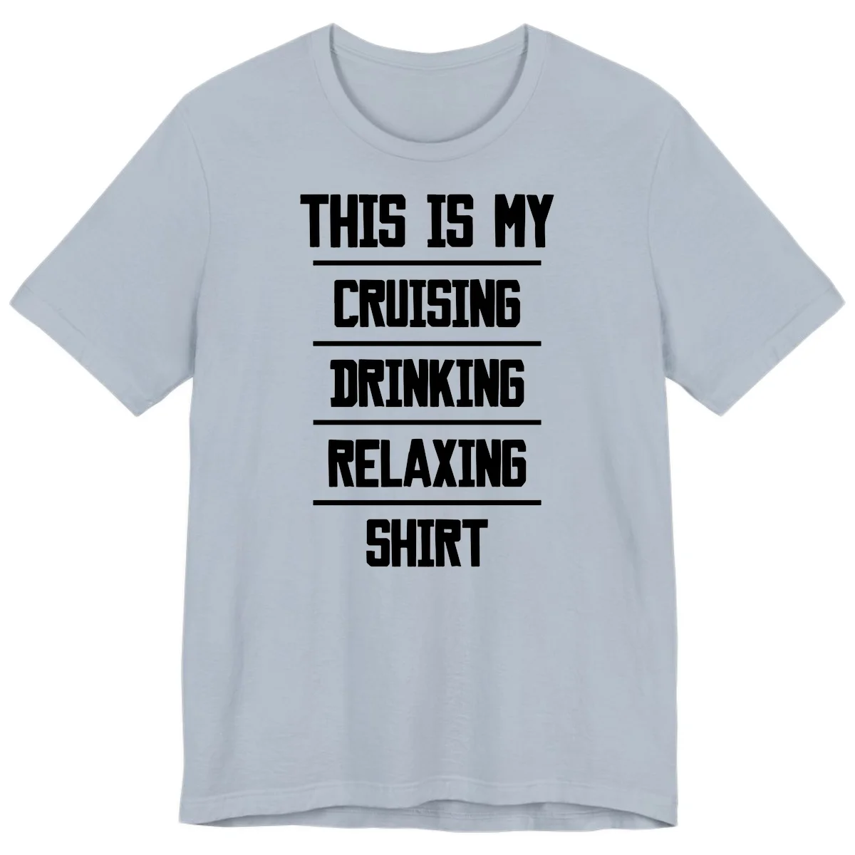 My Cruising Drinking Relaxing Premium T-Shirt in Light Blue