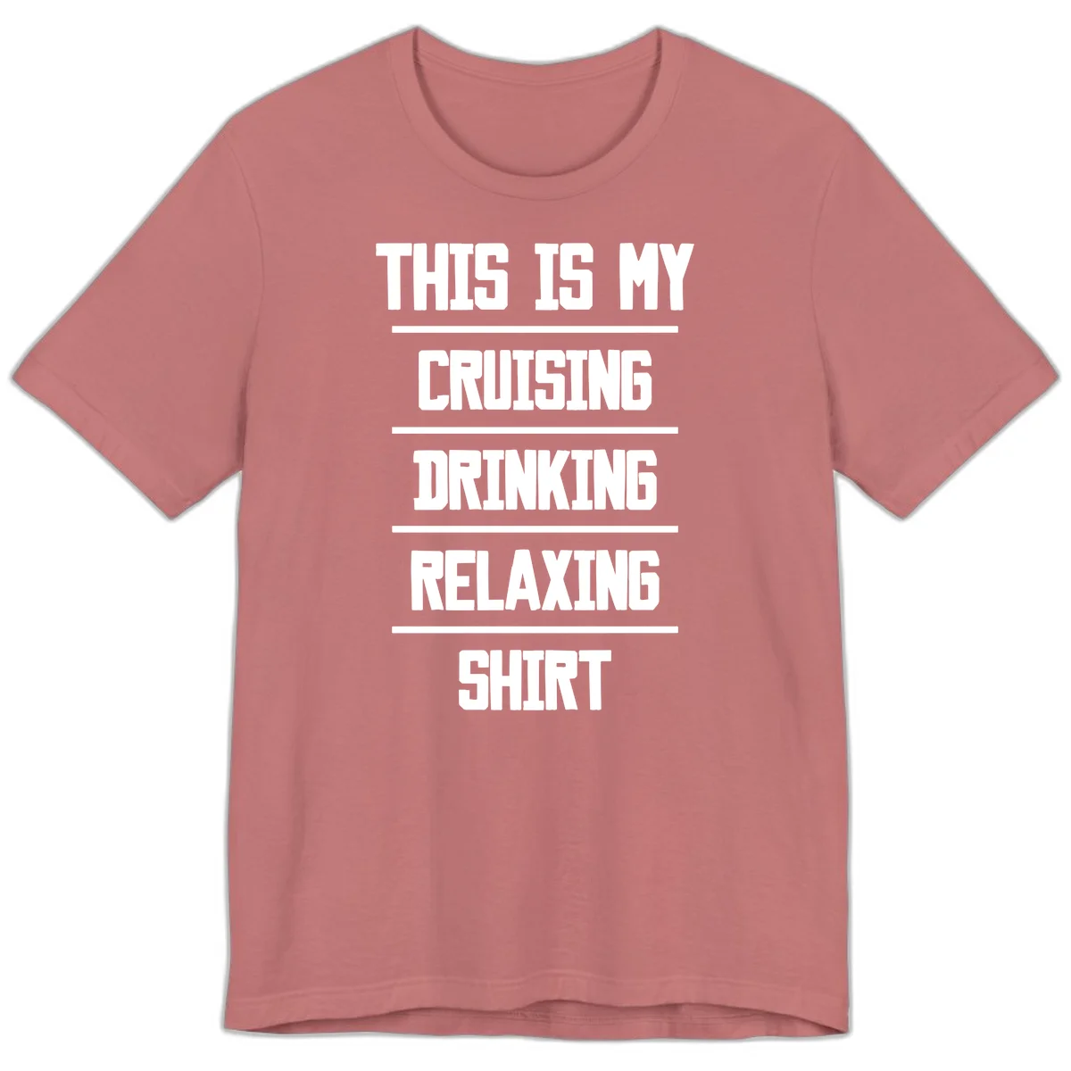 My Cruising Drinking Relaxing Premium T-Shirt in Mauve