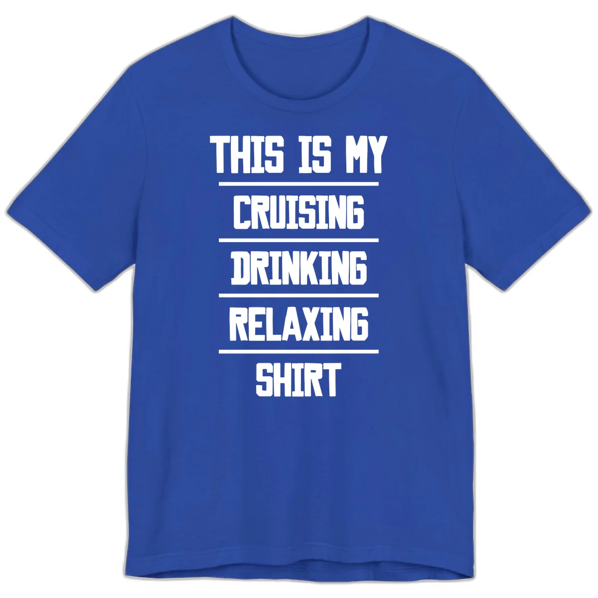 My Cruising Drinking Relaxing Premium T-Shirt in True Royal