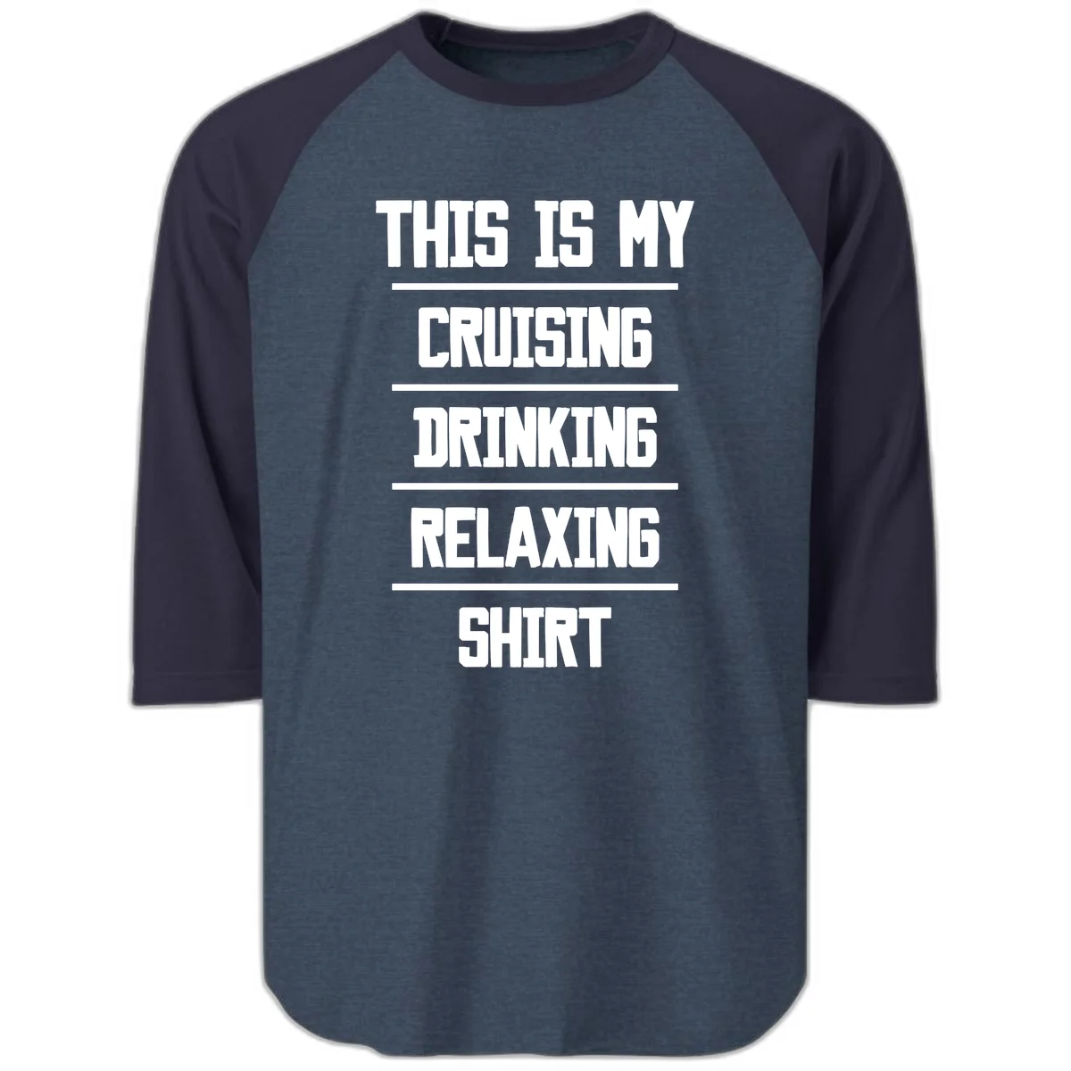 My Cruising Drinking Relaxing Raglan 3/4 in Heather Denim Navy