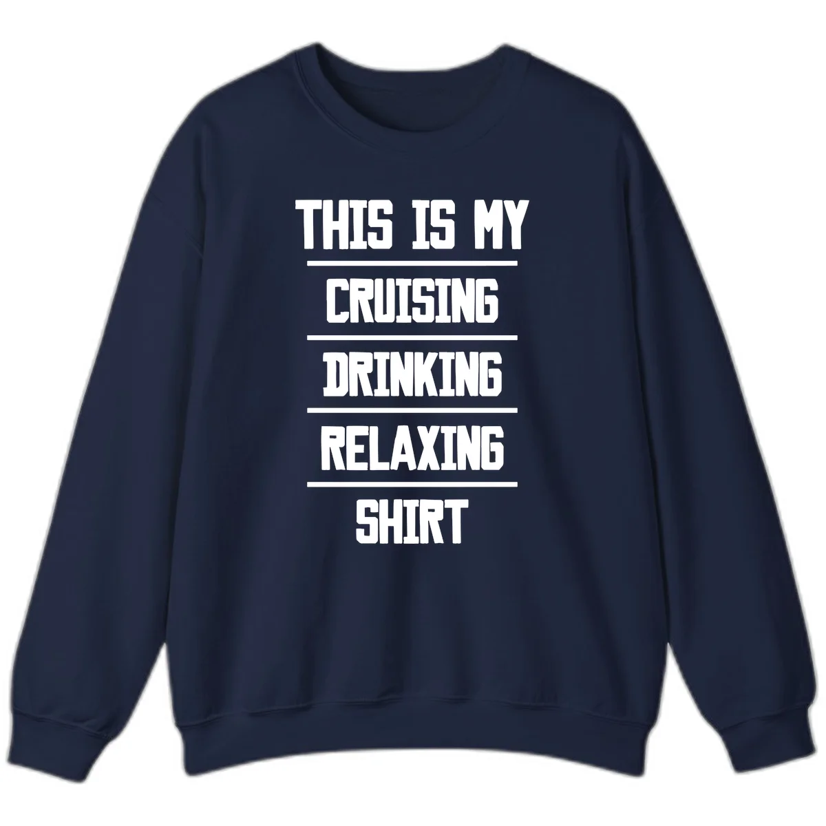 My Cruising Drinking Relaxing Sweatshirt in Navy