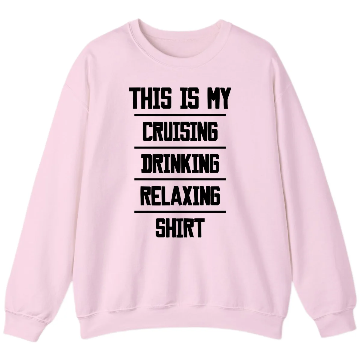 My Cruising Drinking Relaxing Sweatshirt in Light Pink