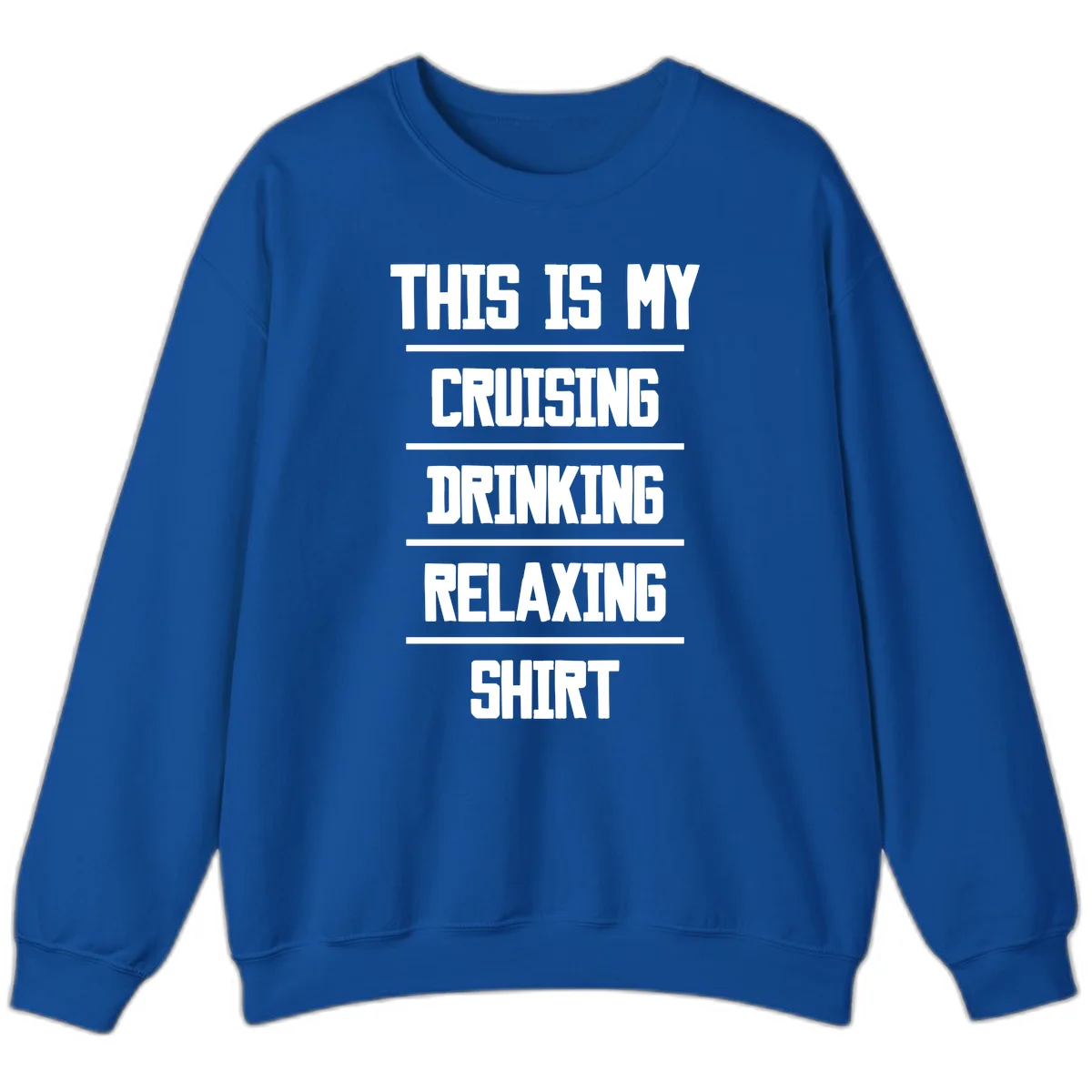 My Cruising Drinking Relaxing Sweatshirt in Royal