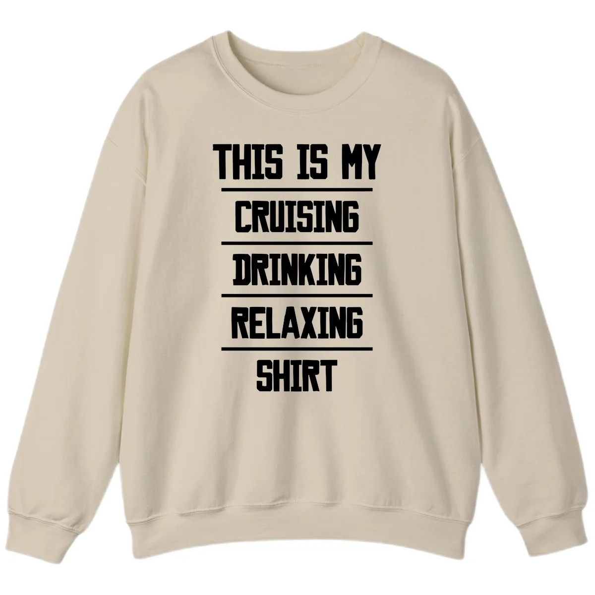 My Cruising Drinking Relaxing Sweatshirt in Sand