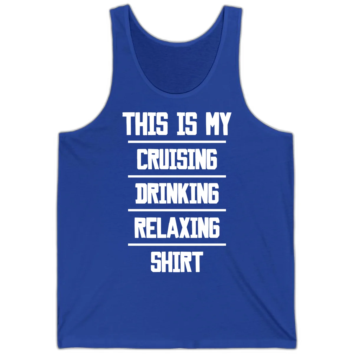 My Cruising Drinking Relaxing Tank in True Royal