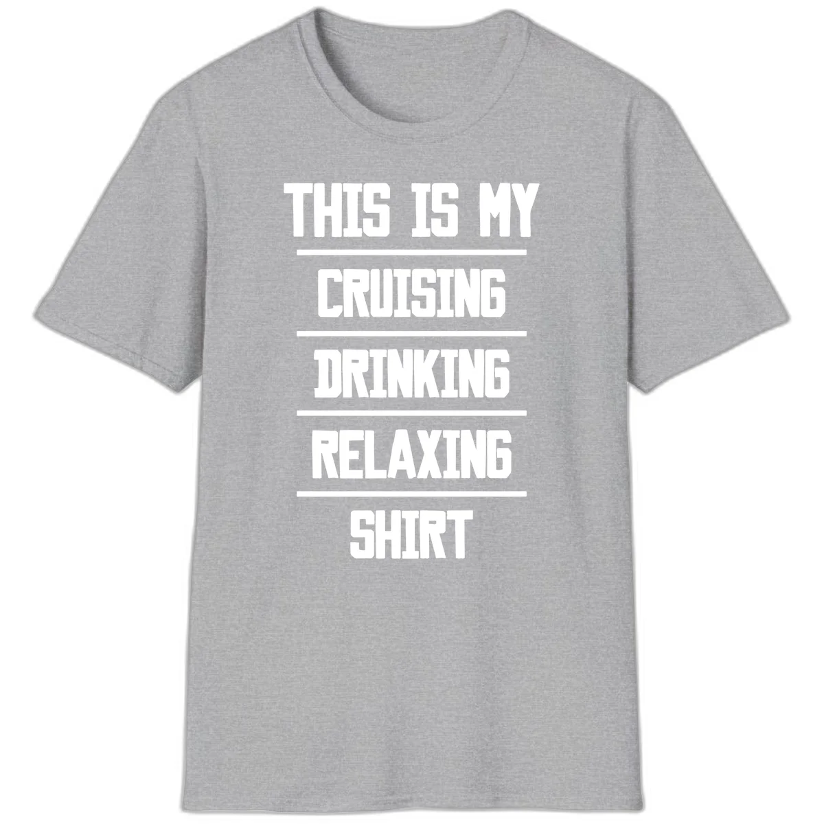 My Cruising Drinking Relaxing T-Shirt in Sport Grey