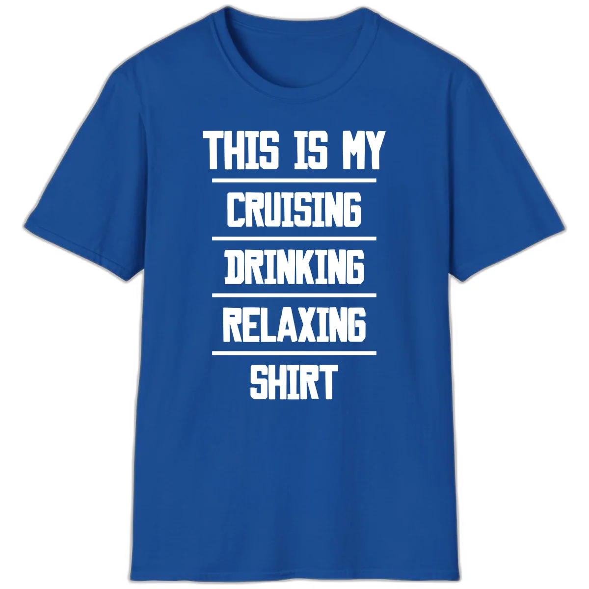 My Cruising Drinking Relaxing T-Shirt in Royal