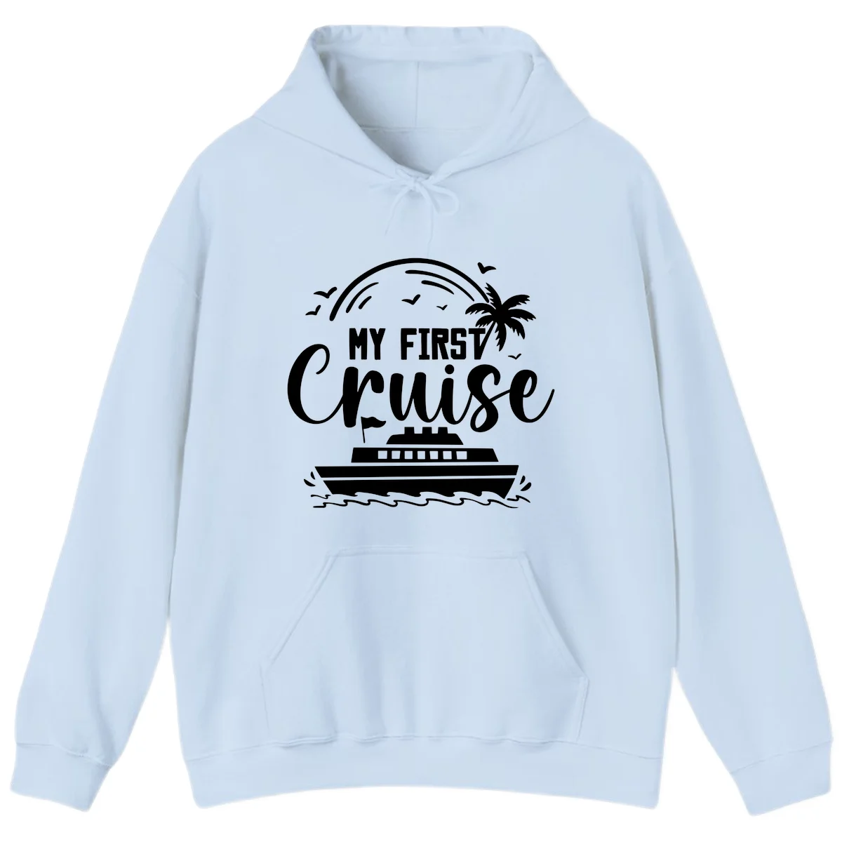 My First Cruise Hoodie in Light Blue