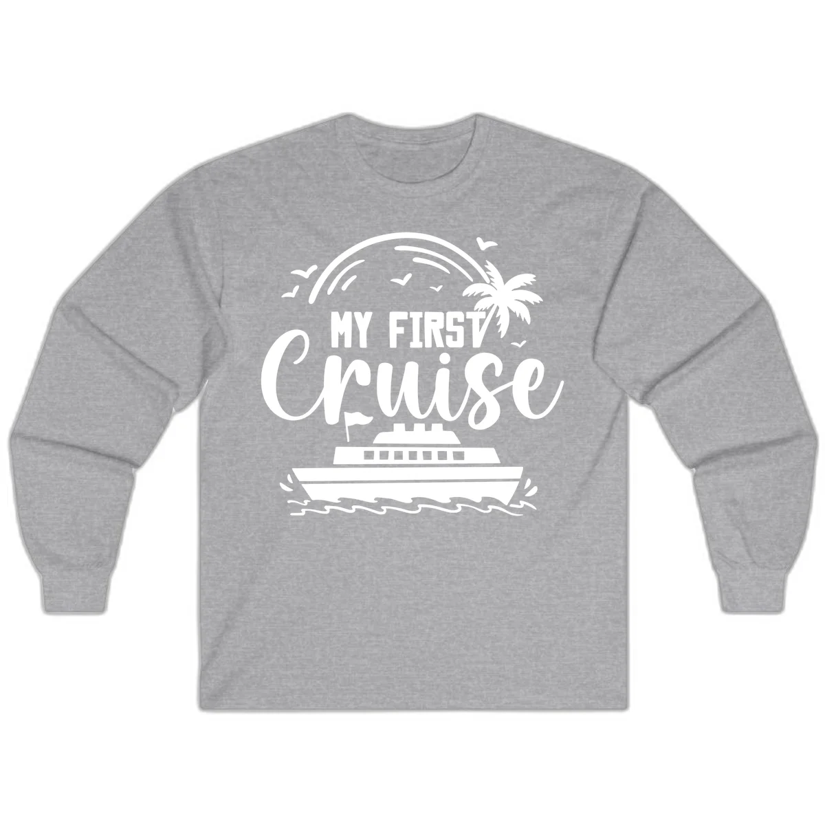 My First Cruise Long Sleeve T-Shirt in Sport Grey