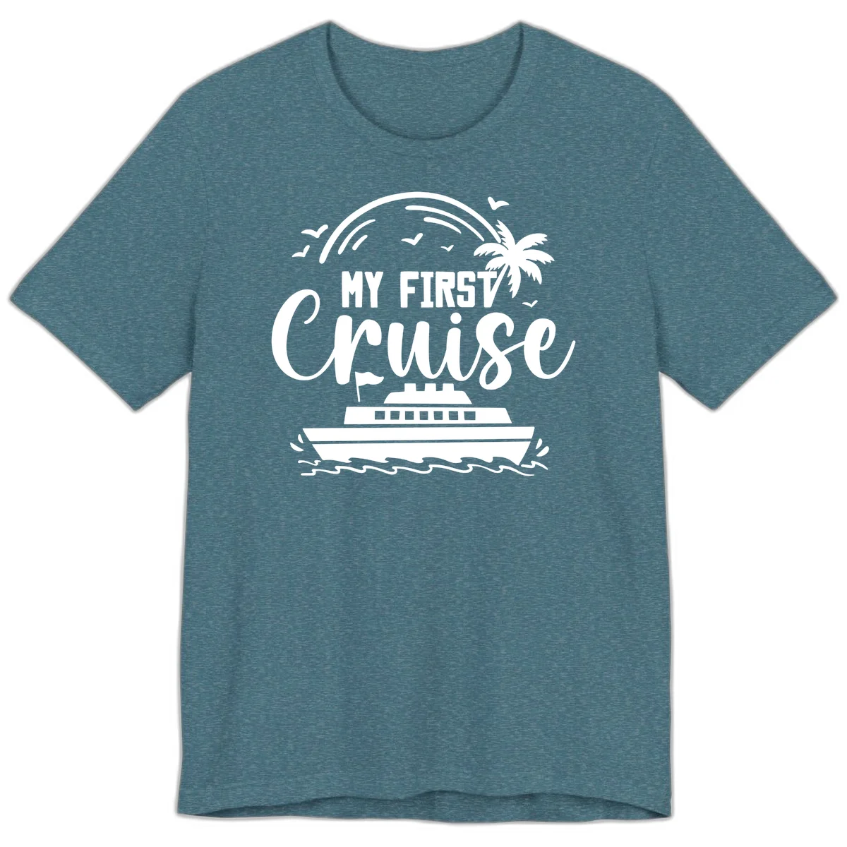 My First Cruise Premium T-Shirt in Heather Deep Teal