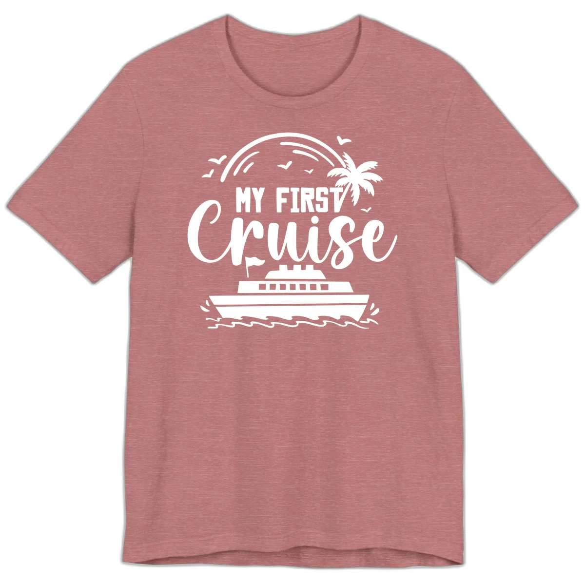 My First Cruise Premium T-Shirt in Heather Mauve