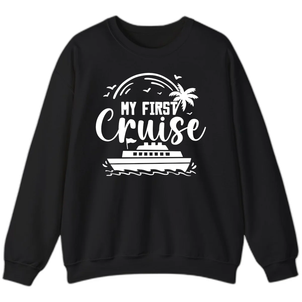 My First Cruise Sweatshirt in Black