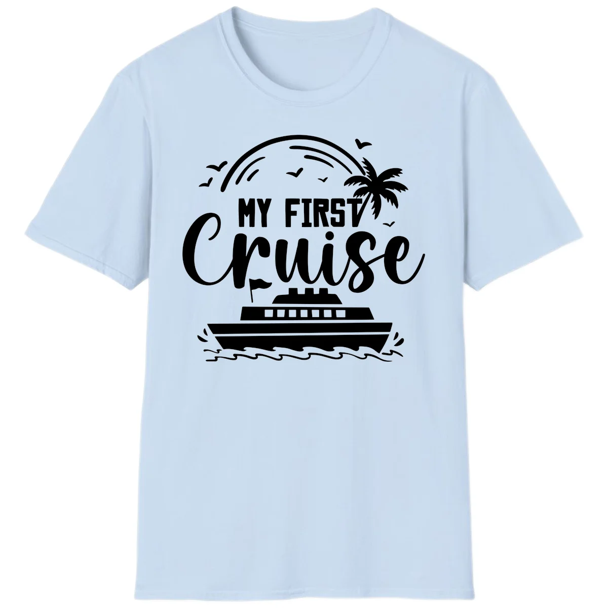 My First Cruise T-Shirt in Light Blue