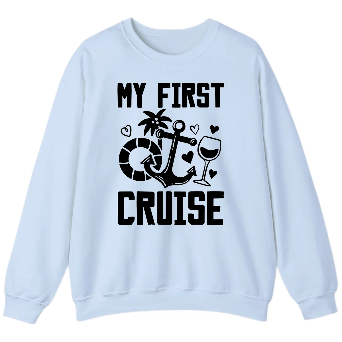 My First Cruise Sweatshirt in Light Blue