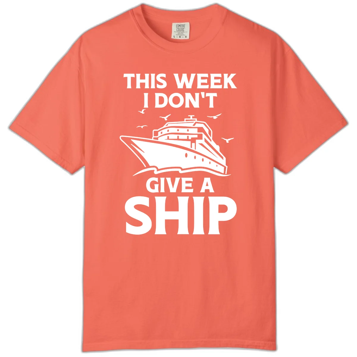 This Week I Don't Give A Ship Comfort Color Tee in Bright Salmon