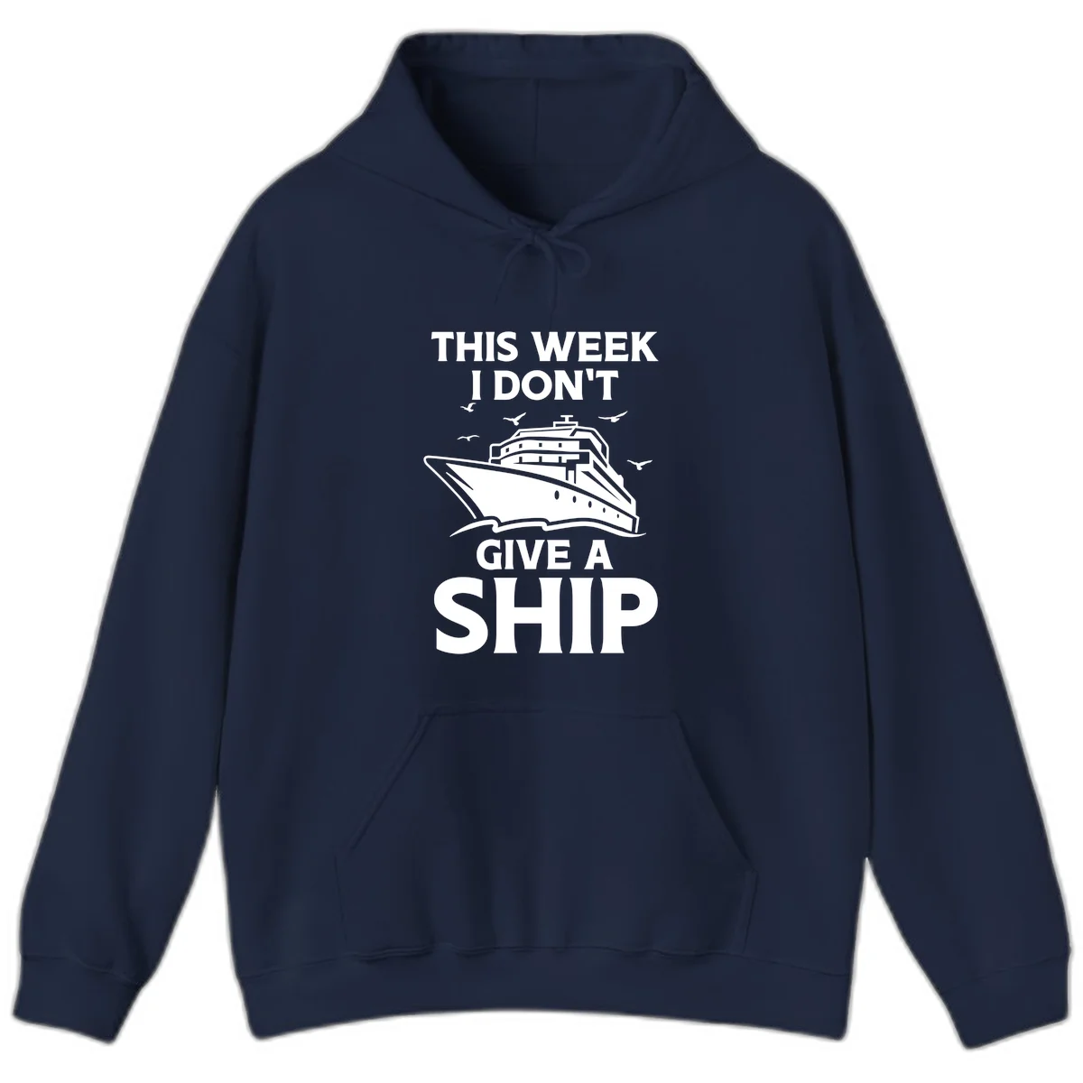 This Week I Don't Give A Ship Hoodie in Navy