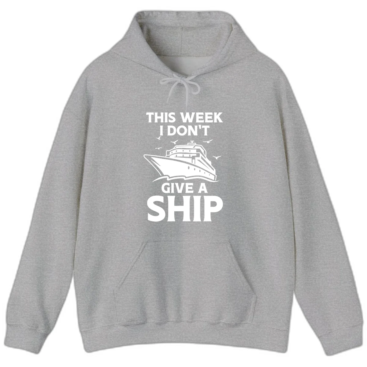 This Week I Don't Give A Ship Hoodie in Sport Grey