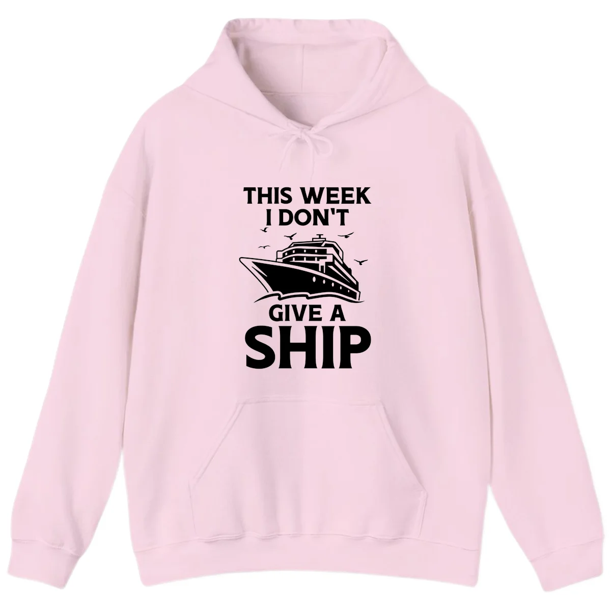 This Week I Don't Give A Ship Hoodie in Light Pink