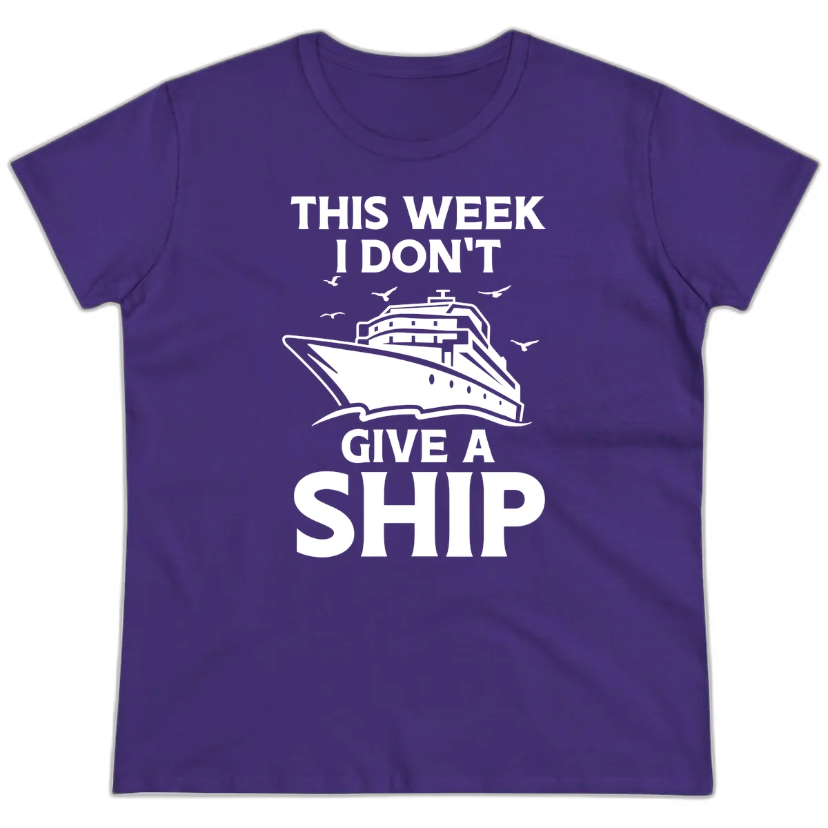 This Week I Don't Give A Ship Ladies Tee in Purple